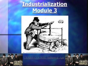 Industrialization crash course