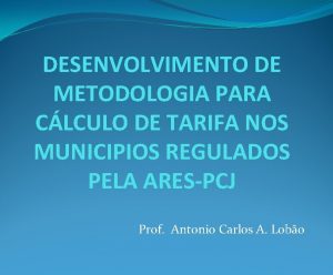 DESENVOLVIMENTO DE METODOLOGIA PARA CLCULO DE TARIFA NOS