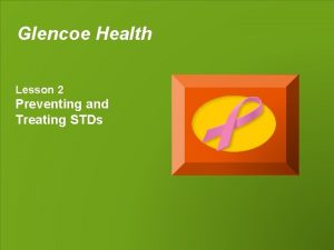 Chapter 24 lesson 2 preventing and treating stds