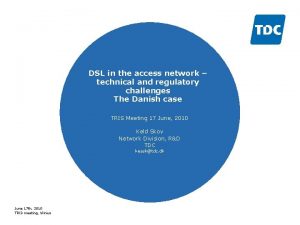 DSL in the access network technical and regulatory