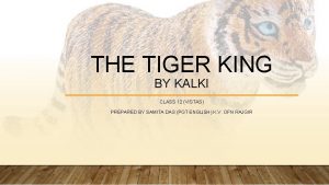 Theme of tiger king class 12
