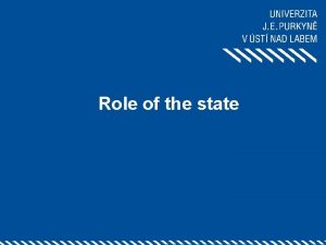 Role of the state Why government cares for