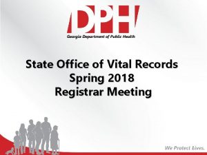 State Office of Vital Records Spring 2018 Registrar