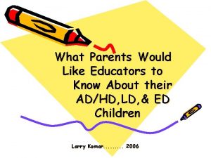 What Parents Would Like Educators to Know About