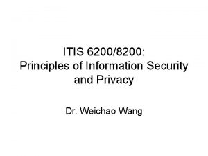 ITIS 62008200 Principles of Information Security and Privacy