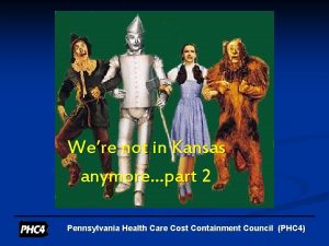 Were not in Kansas anymorepart 2 Pennsylvania Health