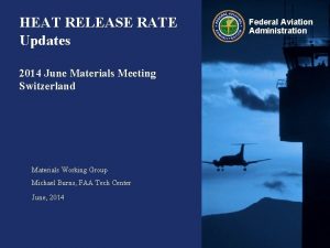HEAT RELEASE RATE Updates 2014 June Materials Meeting