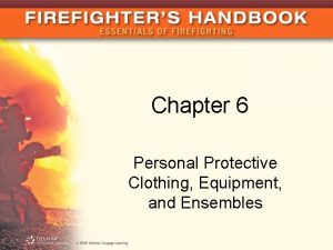 Chapter 6 Personal Protective Clothing Equipment and Ensembles