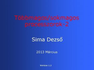 Tbbmagossokmagos processzorok2 Sima Dezs 2013 Mrcius Version 1