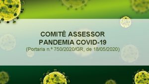 COMIT ASSESSOR PANDEMIA COVID19 Portaria n 7502020GR de