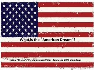 What is the American Dream Setting Themes Parallel