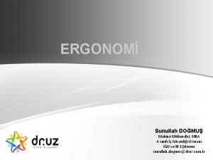 ERGONOM Sunullah DOMU Makine Mhendisi MBA A snf