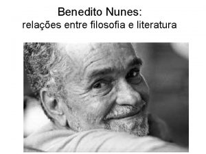 Benedito Nunes relaes entre filosofia e literatura Ora