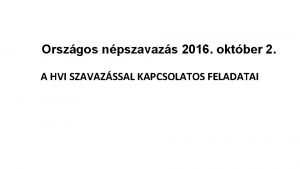 Orszgos npszavazs 2016 oktber 2 A HVI SZAVAZSSAL