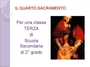 IL QUARTO SACRAMENTO Per una classe TERZA di