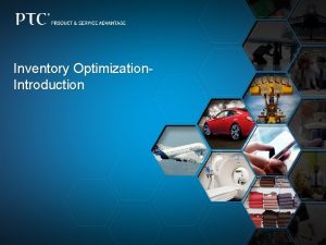 Inventory Optimization Introduction What is Inventory Optimization Module