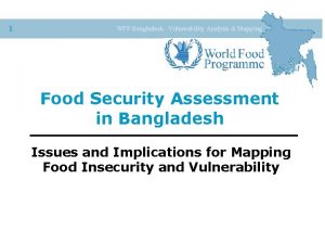 1 WFP Bangladesh Vulnerability Analysis Mapping Food Security