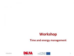 Workshop Time and energy management 07062021 1 HOW