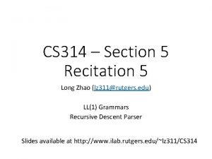 CS 314 Section 5 Recitation 5 Long Zhao