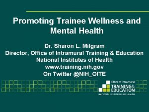 Promoting Trainee Wellness and Mental Health Dr Sharon