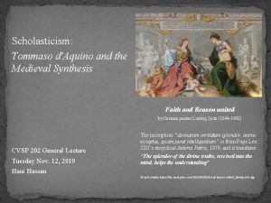 Scholasticism Tommaso dAquino and the Medieval Synthesis Faith