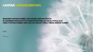 BADANIE POSTAW WOBEC ZACHOWA ZDROWOTNYCH W ZAKRESIE PROFILAKTYKI