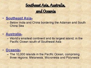 Southeast Asia Australia and Oceania Southeast Asia Below