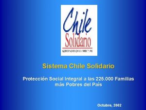 Sistema Chile Solidario Proteccin Social Integral a las