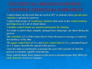 STATISTICAL PROCESS CONTROL CONTROL CHARTS for VARIABLES Control