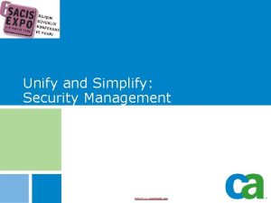 Unify and Simplify Security Management http www sonofnights