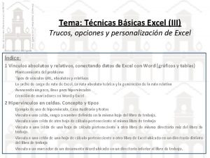 Tema Tcnicas Bsicas Excel III Trucos opciones y