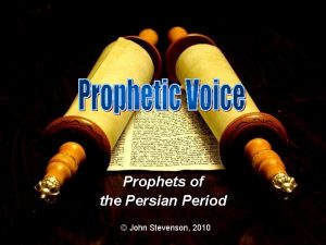 Prophets of the Persian Period John Stevenson 2010