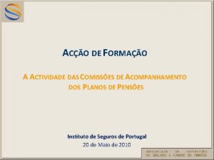 ACO DE FORMAO A ACTIVIDADE DAS COMISSES DE