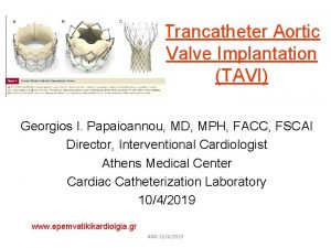 Trancatheter Aortic Valve Implantation TAVI Georgios I Papaioannou