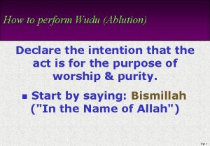 How to perform Wudu Ablution Declare the intention