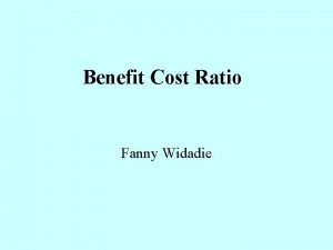 Benefit cost ratio