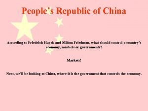Peoples Republic of China According to Friedrich Hayek