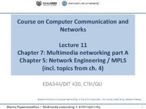 Course on Computer Communication and Networks Lecture 11