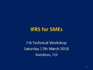 IFRS for SMEs FIA Technical Workshop Saturday 17