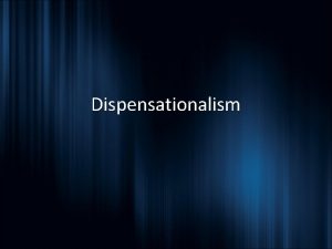 Dispensationalism PreTribulation Rapture The foundation of the pretribulation