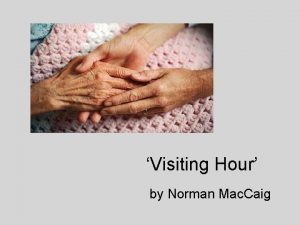 Visiting Hour by Norman Mac Caig Norman Mac