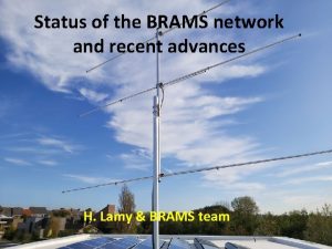 Status of the BRAMS network and recent advances