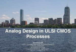 Analog Design in ULSI CMOS Processes Giovanni Anelli