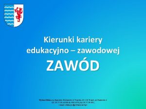 Kierunki kariery edukacyjno zawodowej ZAWD Wydzia Edukacji Starostwo