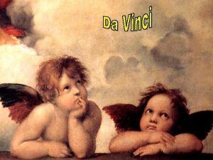 Leonardo di ser Piero da Vinci 1452 prilis