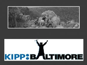 KIPP Baltimore Mission The mission of KIPP Baltimore