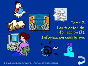 Tema 2 Las fuentes de informacin I Informacin