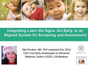 Integrating Learn the Signs Act Early in an