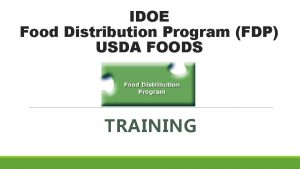 IDOE Food Distribution Program FDP USDA FOODS TRAINING