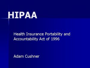 HIPAA Health Insurance Portability and Accountability Act of